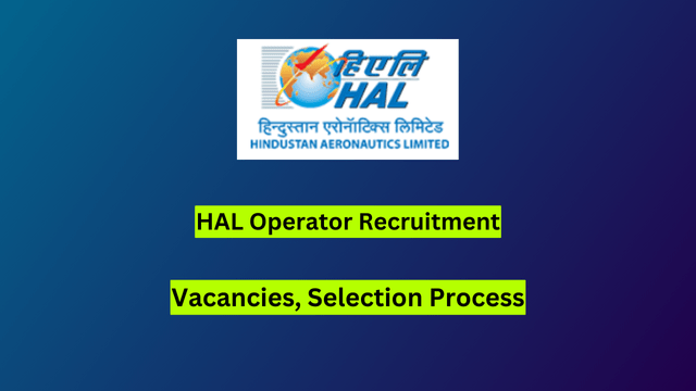 Hal Operator Recruitment Vacancies Selection Process Mwcd