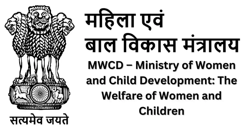 MWCD – Ministry of Women and Child Development