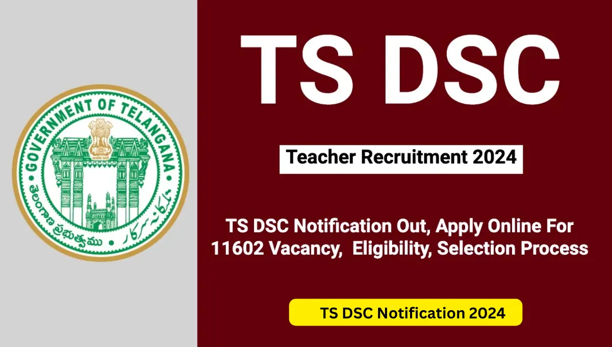 TS DSC Notification 2024, 11602 Vacancy, Education Qualification