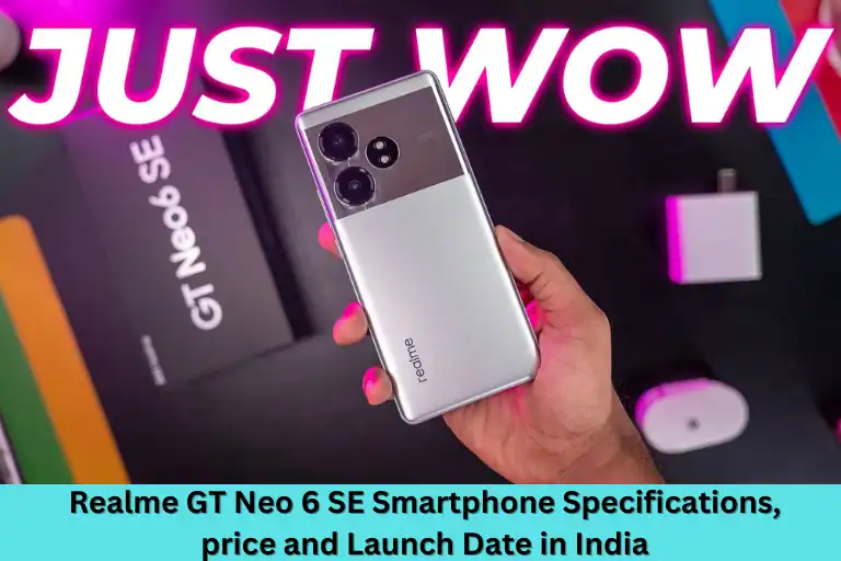Realme GT Neo 6 SE Smartphone Specifications, price and Launch Date in India