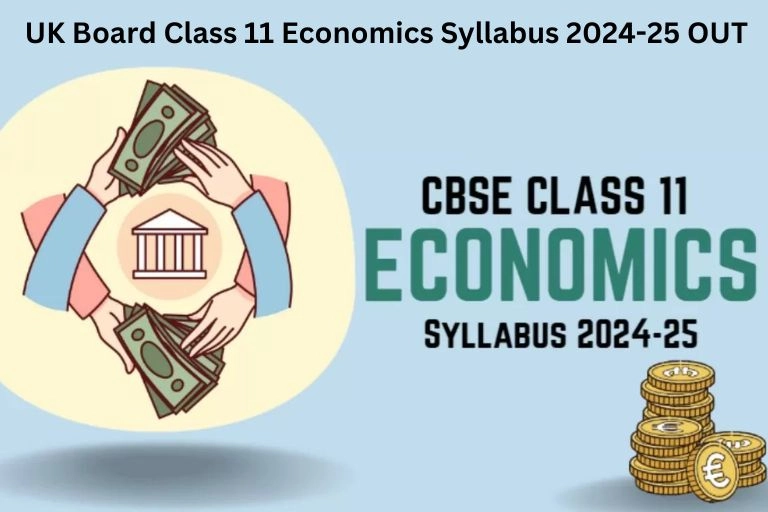 UK Board Class 11 Economics Syllabus 2024-25 OUT: Download PDF