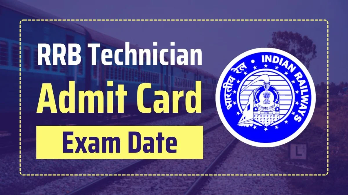 RRB Technician Admit Card 2024: Check Exam Date Notice, Paper Pattern
