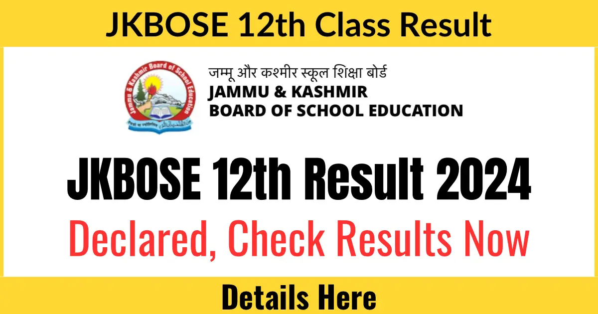 JKBOSE Class 12th Result 2024 Declared: Check Your Scores Now @ jkresults.nic.in; Direct link here