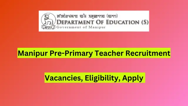 Manipur Pre-Primary Teacher Recruitment 2024