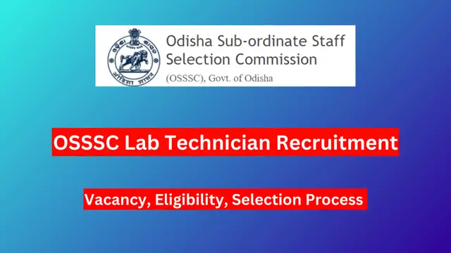 OSSSC Lab Technician Recruitment 2024, Vacancy, Eligibility, Selection Process
