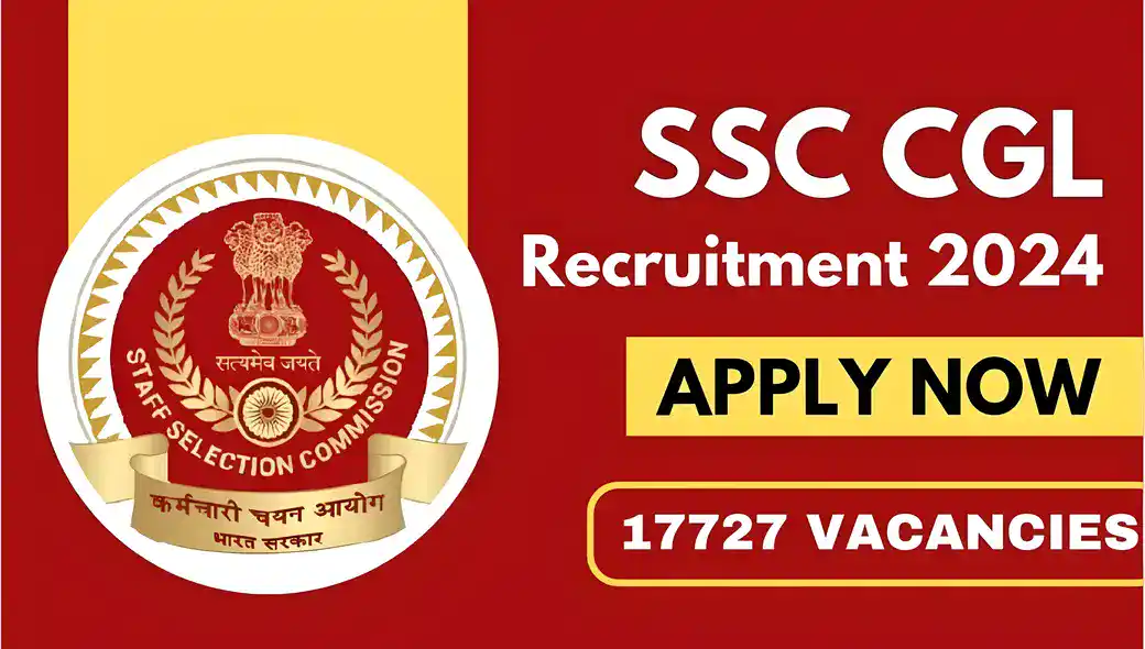 SSC CGL Recruitment 2024, 17727+ Vacancies, Eligibility, Apply Online