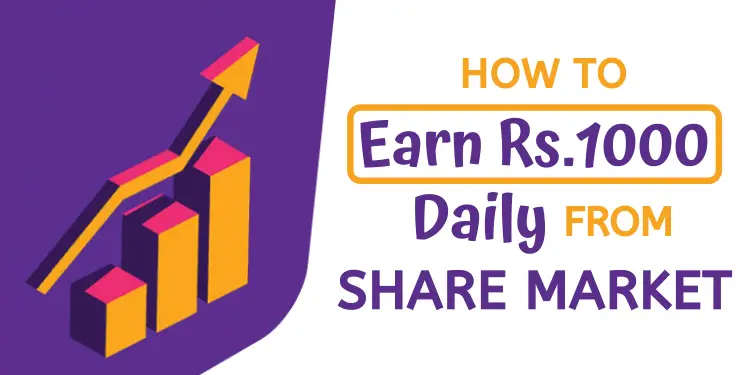 How to Earn Rs 1000 to 2000 Per Day from the Share Market