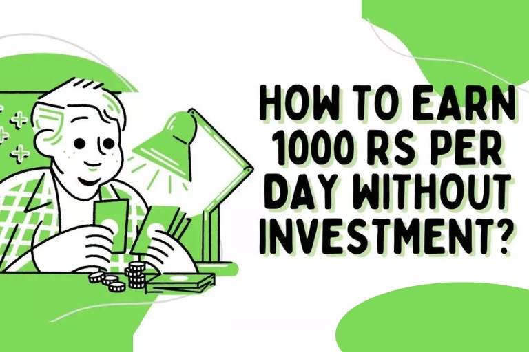 How to Earn 1000 Rs per Day Without Investment Online